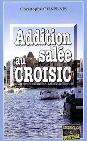 Addition salée au Croisic de Christophe Chaplais