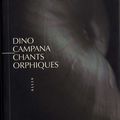 Chants Orphiques, Dino Campana