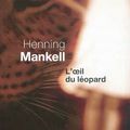 L'oeil du léopard ---- Henning Mankell
