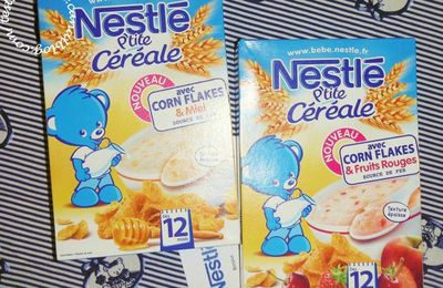 Nestlé P'tite Céréale aux Corn flakes & Fruits Rouges et Corn flakes & Miel : présentation des produits