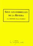 Sous les ombrelles de la Riviera de Alain Bernier & Roger Maridat