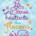 La danse hésitante des flocons de neige ❉❉❉ Sarah Morgan