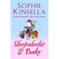 Shopaholic and baby ---- Sophie Kinsella