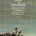 SEPT CAVALIERS... - par Jean Raspail