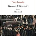 LIVRE : Couleurs de l'Incendie de Pierre Lemaitre - 2018