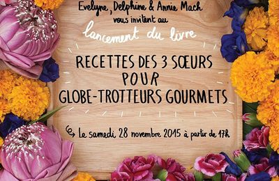 Dédicace et dégustation pour notre nouveau livre Recettes des 3 Sœurs pour Globe-trotteurs Gourmets