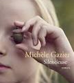 Silencieuse de Michèle Gazier 