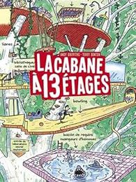 La cabane à 13 étages - Andy Griffiths et Terry Denton