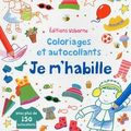 USBORNE : Coloriages et autocollants Je m'habille