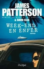 Week-end en enfer - James Patterson & David Ellis