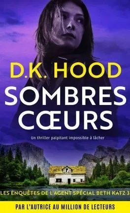 Sombres coeurs - d.k. hood