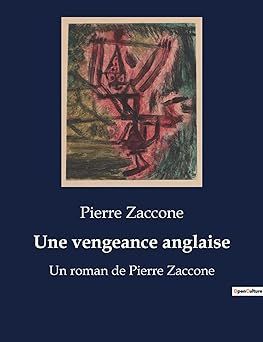 Une vengeance anglaise - pierre zaccone
