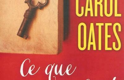 Ce que j'ai oublié de te dire - Joyce Carol Oates