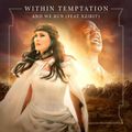 WITHIN TEMPTATION /  Fourth Video from "Hydra" album: "And We Run" Ft Xzibit  /  Video + EP "And We Run" Out Now !