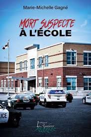 mort suspecte à l'école - marie-michelle gagné