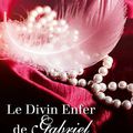 Le Divin Enfer de Gabriel (Texte Intégral) - Sylvain Reynard