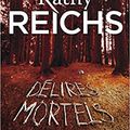 12 année 4/ Kathy Reichs et " Delires mortels"