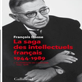 François Dosse la saga des intellectuels français