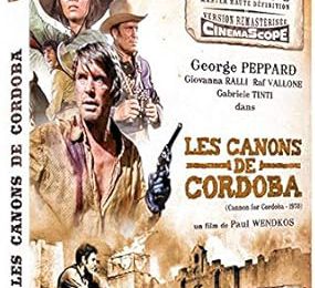 Les Canons De Cordoba (Cannon For Cordoba, 1h44, 1970) de Paul Wendkos