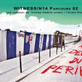 Witness/N14 - Parcours 02 - Au-delà du périph