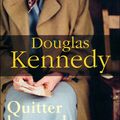 Quitter le monde de Douglas Kennedy