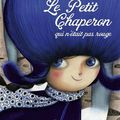 Le petit chaperon bleu qui n'était pas rouge