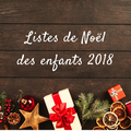 Les listes de Noël des enfants 2018