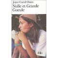 "Nulle et Grande Gueule"- Joyce Carol Oates