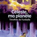 Céleste, ma planète - Timothée de Fombelle