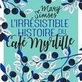 Mary SIMSES : L'irrésistible histoire du Café Myrtille