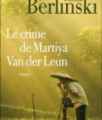 Le crime de Martiya Van der Leun – Mischa Berlinski