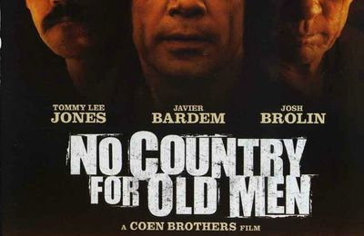 No country for old men (non, ce pays n'est pas pour le vieil homme)