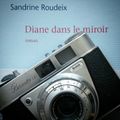 "Diane dans le miroir" Sandrine Roudeix