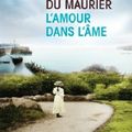 L'amour dans l'âme ~~ Daphné du Maurier