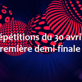 1er jour de répétition pour les 9 premiers pays de la première demi-finale
