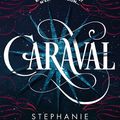 Caraval, tome 1.