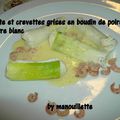 Truite et crevettes grises en boudin de poireau, beurre blanc