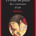 fin de la trilogie Millenium: La reine dans le palais des courants d'air