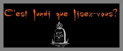 c'est lundi! que lisez vous?,lectures,romans,bd,halloween