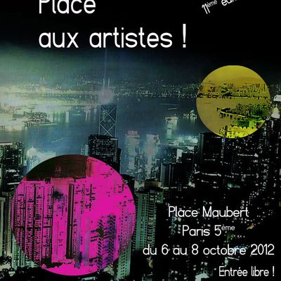 Place aux artistes - du 6 au 8 octobre 2012 - Place Maubert 75005 Paris
