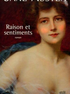Raison et sentiments - Jane AUSTEN
