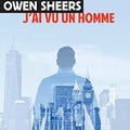 J’ai vu un homme - Owen SHEERS