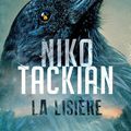 "La Lisière" de Nicolas Tackian : A la lisière entre la médiocrité et l'ennui...