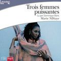 TROIS femmes puissantes de Marie NDiaye, lu par Dominique Blanc