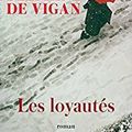 de VIGAN Delphine - Les loyautés