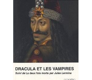 Dracula et les vampires de Jean-Paul Bourre 