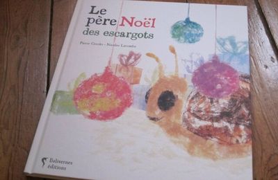 Le père Noël des escargots, de Pierre Crooks & Nicolas Lacombe
