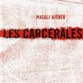 Les Carcérales - Magali Wiener