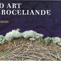 Land art en Brocéliande