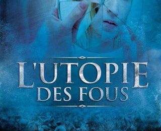 L'utopie des fous - Anthony Boucard